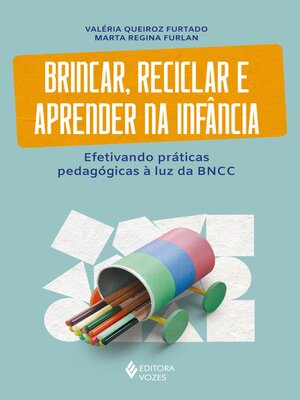 cover image of Brincar, reciclar e aprender na infância